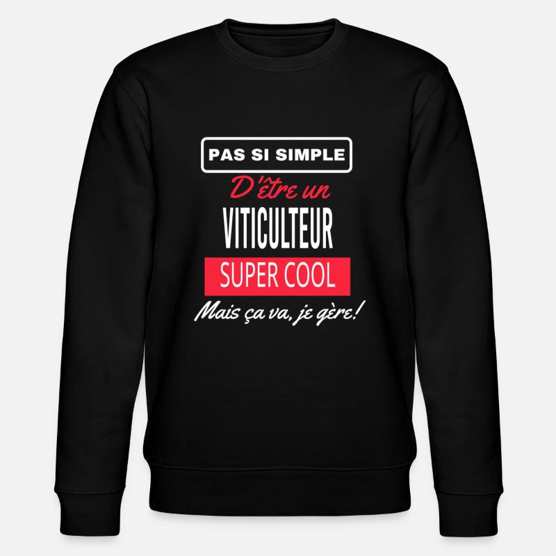 pas si simple VITICULTEUR - Sweat bio CHANGER Stanley/Stella Unisexe - noir