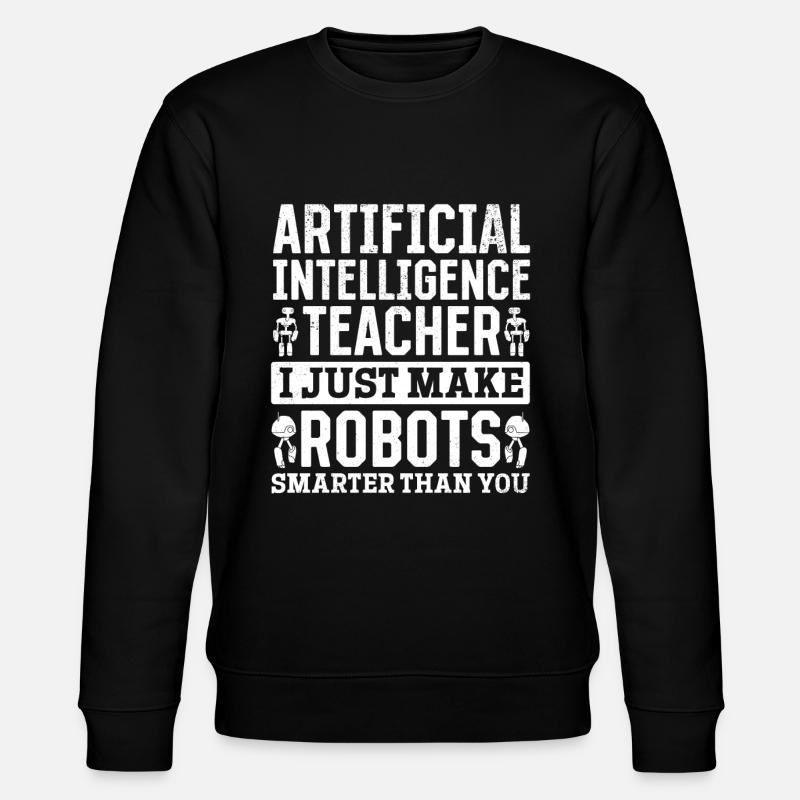 Professeur d’intelligence artificielle - Sweat bio CHANGER Stanley/Stella Unisexe - noir