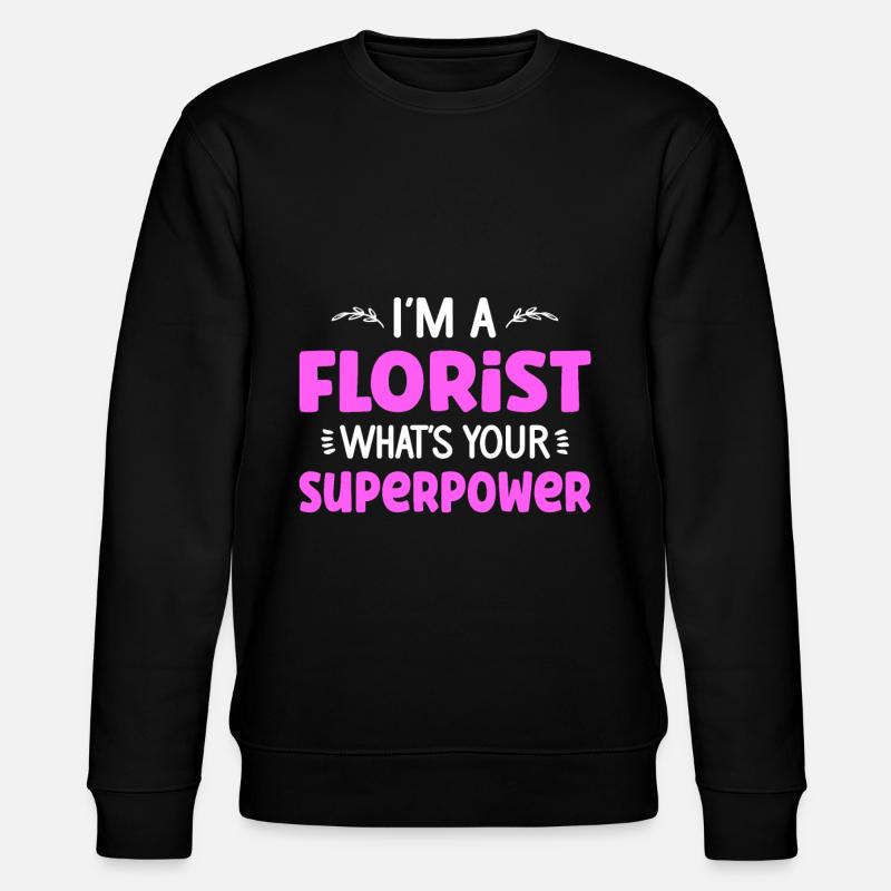 Fleuriste Fleurs Fleurs Fleuriste - Sweat bio CHANGER Stanley/Stella Unisexe - noir