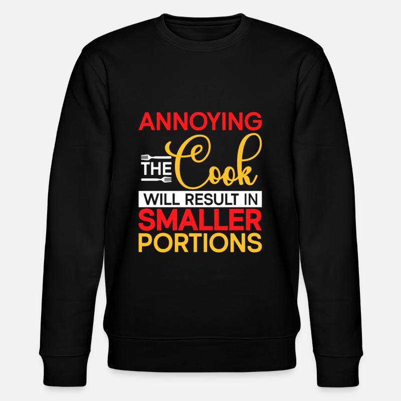 Chef Citation Cadeau Drôle Chef - Sweat bio CHANGER Stanley/Stella Unisexe - noir