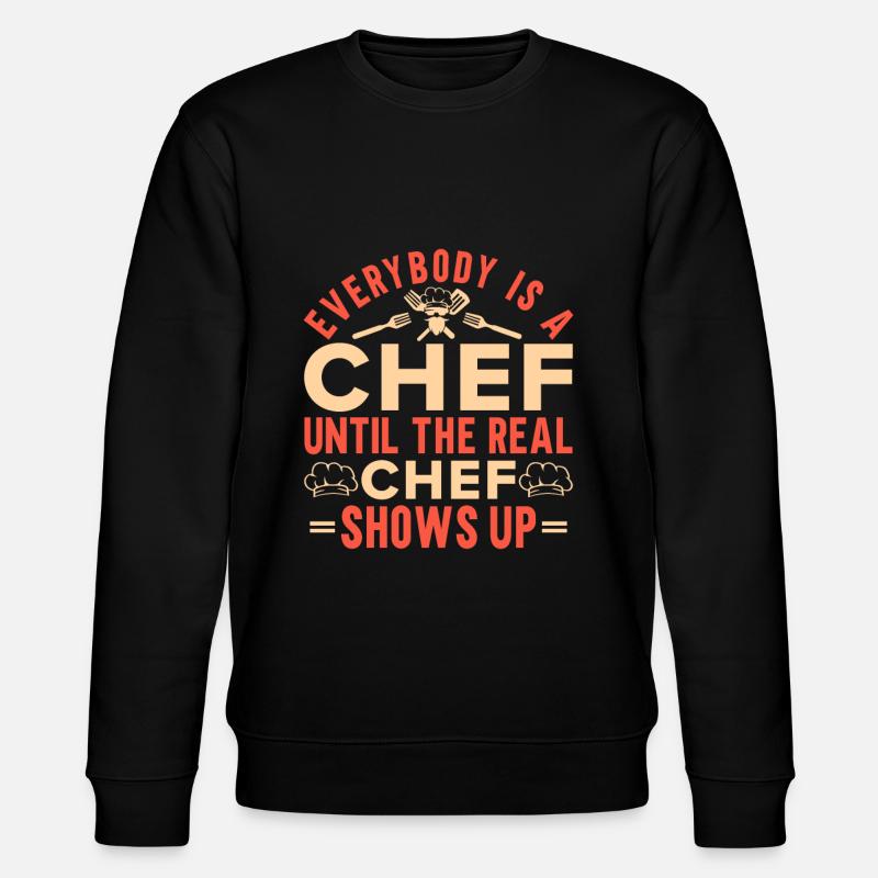 Chef Citation Cadeau Drôle Chef - Sweat bio CHANGER Stanley/Stella Unisexe - noir