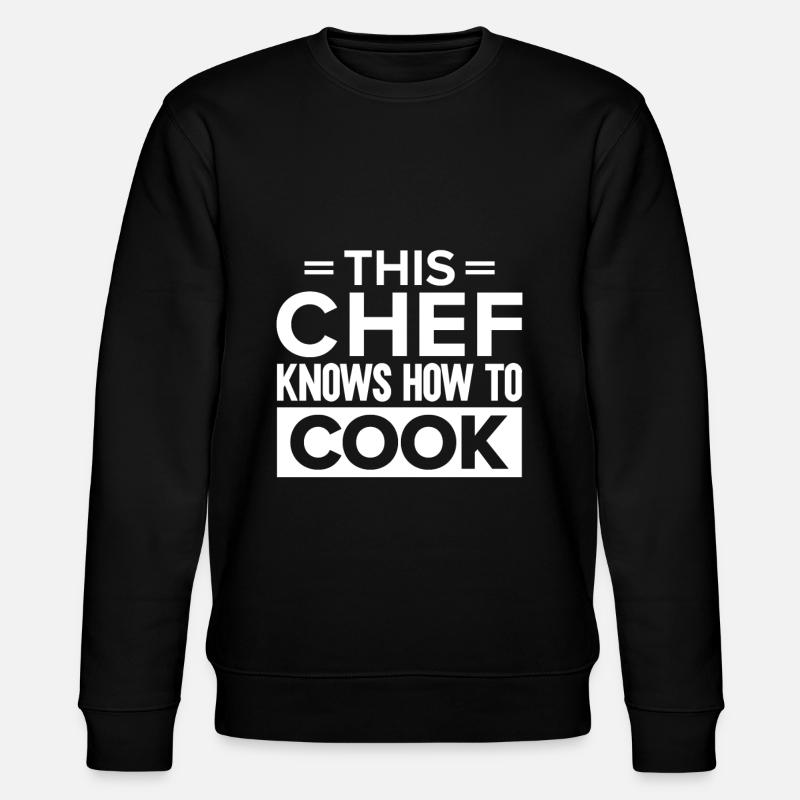 Chef Citation Cadeau Drôle Chef - Sweat bio CHANGER Stanley/Stella Unisexe - noir