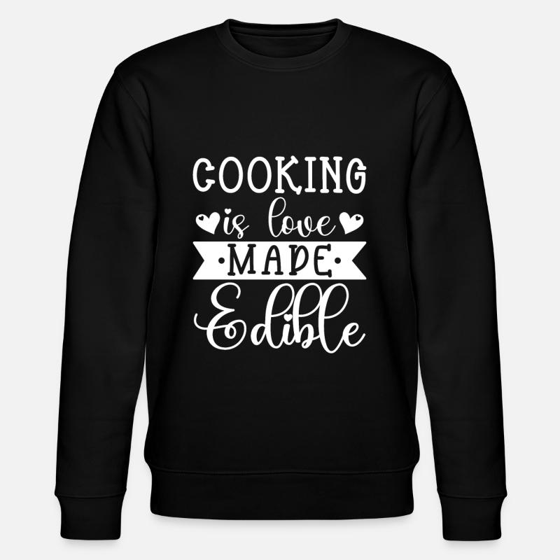 Chef Citation Cadeau Drôle Chef - Sweat bio CHANGER Stanley/Stella Unisexe - noir
