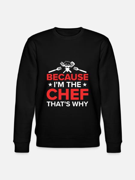 Chef Quote Gift Funny Chef - Stanley/Stella CHANGER Unisex Organic Sweatshirt - black