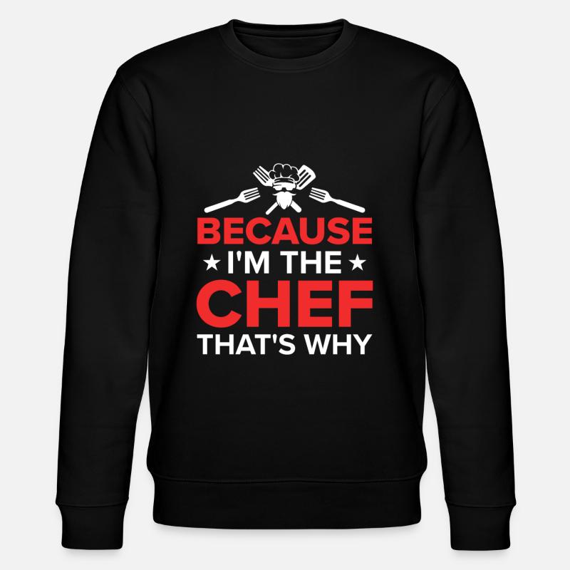 Chef Citation Cadeau Drôle Chef - Sweat bio CHANGER Stanley/Stella Unisexe - noir