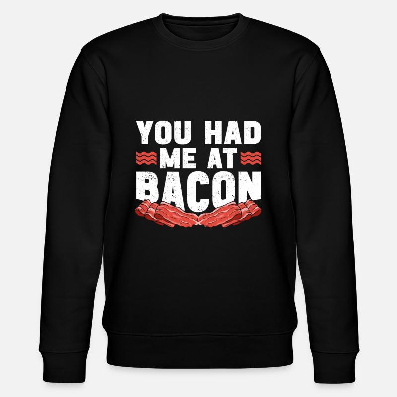 You Had Me At Bacon - Stanley/Stella Unisex Bio-Sweatshirt CHANGER  - Schwarz