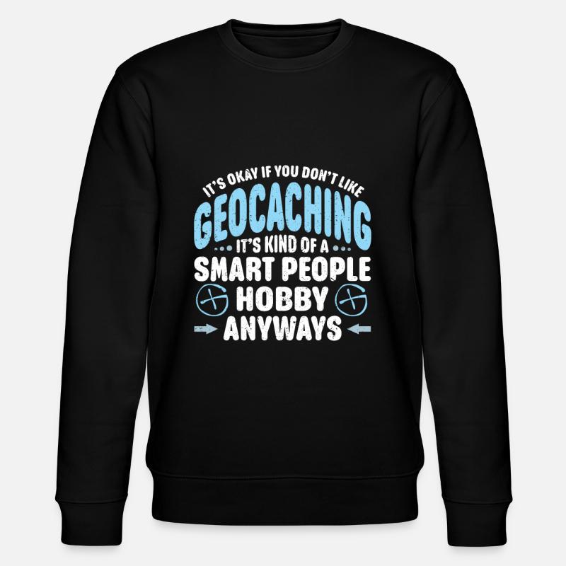 Geocaching Geschenk Geocacher Geocache - Stanley/Stella Unisex Bio-Sweatshirt CHANGER  - Schwarz