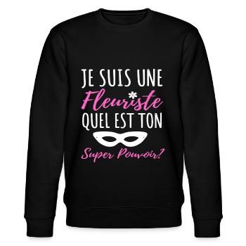 Fleuriste super pouvoir humour femme fleuriste - Sweat bio CHANGER Stanley/Stella Unisexe - noir - Devant - Nik (191cm) & Marisol (170cm)