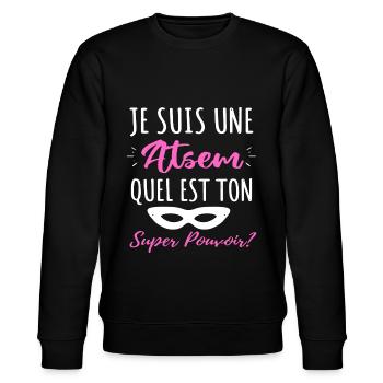 Atsem super pouvoir humour atsem cadeau - Sweat bio CHANGER Stanley/Stella Unisexe - noir - Devant - Nik (191cm) & Marisol (170cm)