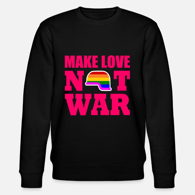 Make love not war - Sweat bio CHANGER Stanley/Stella Unisexe - noir