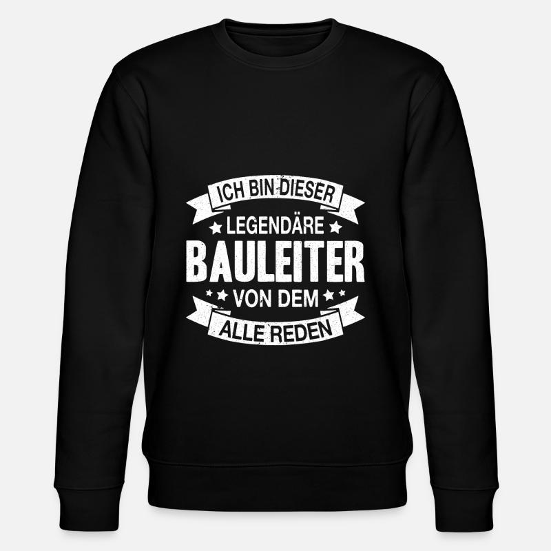 Bauleiter Legendär Spruch - Stanley/Stella Unisex Bio-Sweatshirt CHANGER  - Schwarz