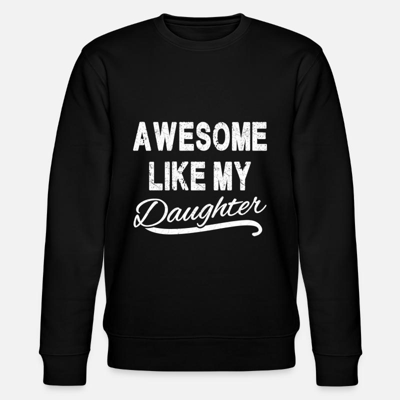 Génial comme ma fille - Sweat bio CHANGER Stanley/Stella Unisexe - noir