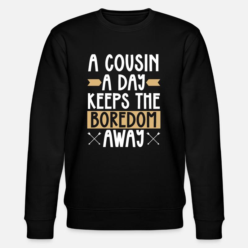 Cousin crew, best cousin ever, - Stanley/Stella CHANGER Unisex Organic Sweatshirt - black