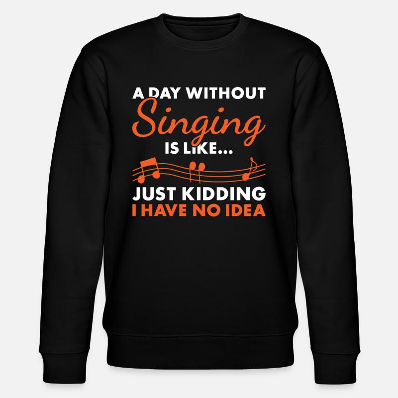 Singer A Day Without Singing - Stanley/Stella Unisex Bio-Sweatshirt CHANGER  - Schwarz