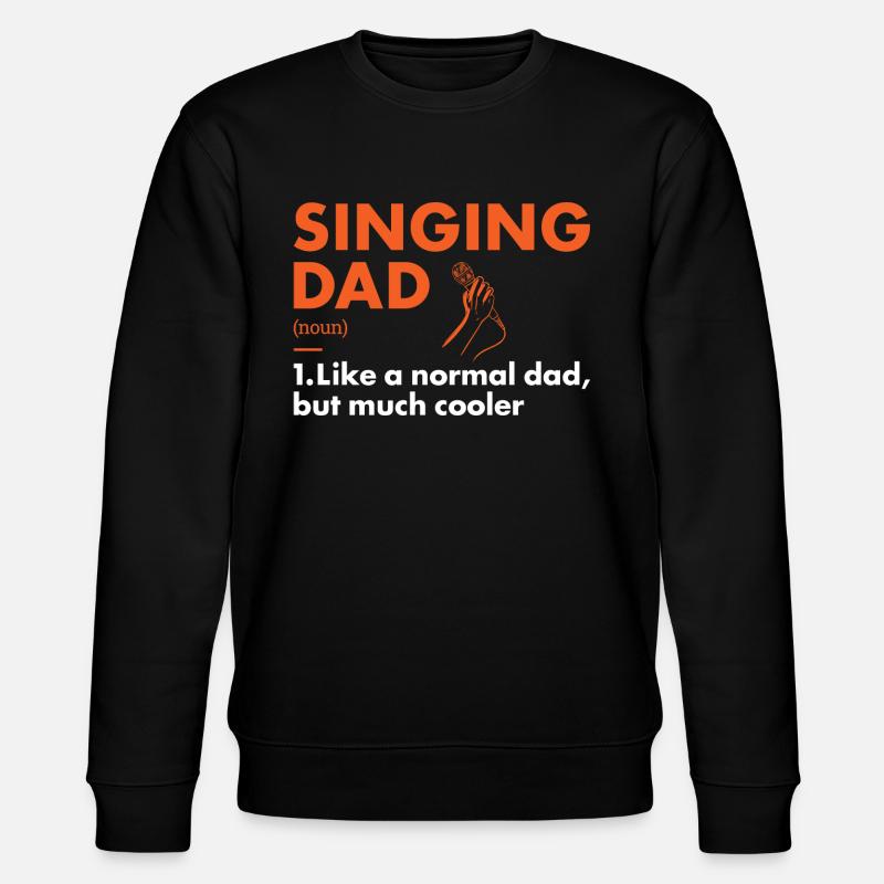 Singer Dad Definition Singing - Stanley/Stella CHANGER Unisex Organic Sweatshirt - black