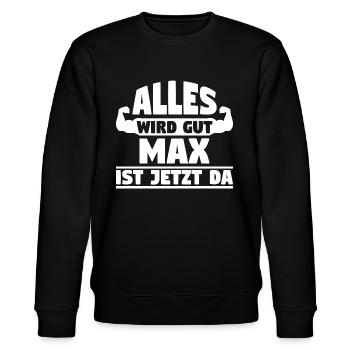 Alles wird gut Max ist jetzt da - Stanley/Stella Unisex Bio-Sweatshirt CHANGER  - Schwarz - Vorne - Nik (191cm) & Marisol (170cm)