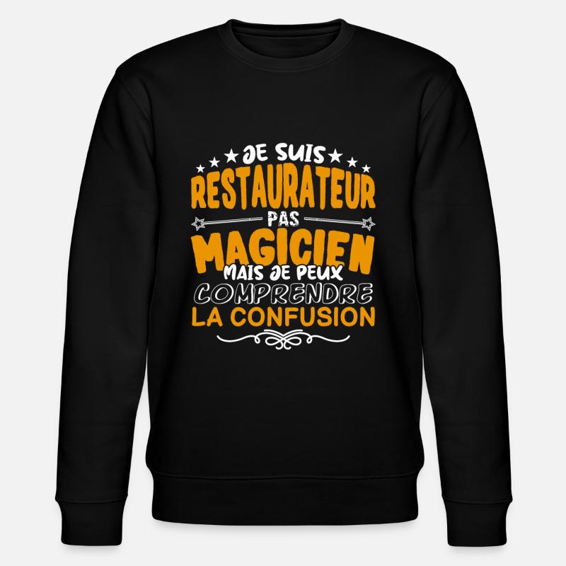 Restaurateur | Restaurateur pas Magicien | Meilleu - Sweat bio CHANGER Stanley/Stella Unisexe - noir
