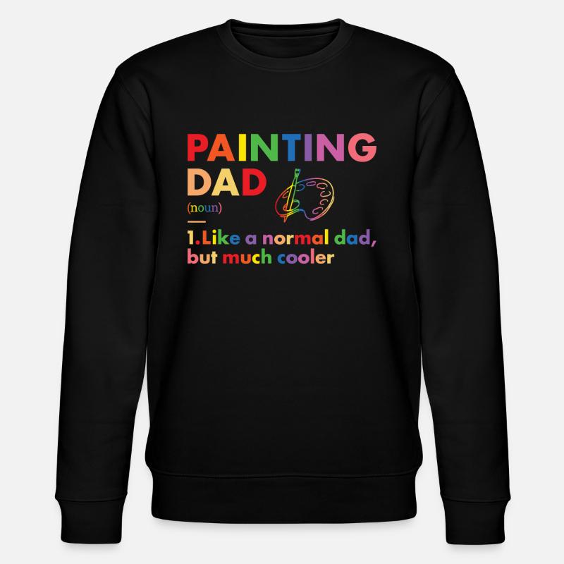 Peintre Papa Définition Peinture - Sweat bio CHANGER Stanley/Stella Unisexe - noir