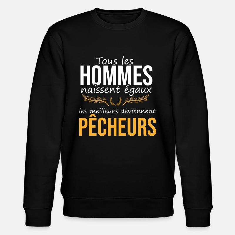 Les meilleurs deviennent pêcheurs - Sweat bio CHANGER Stanley/Stella Unisexe - noir