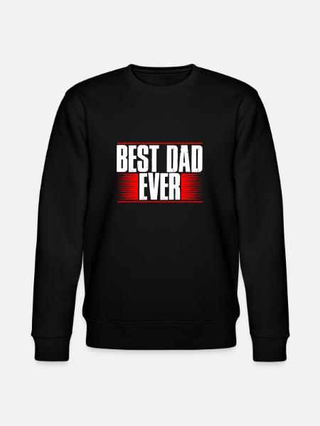 Best dad ever - Stanley/Stella CHANGER Unisex Organic Sweatshirt - black