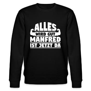 Alles wird gut Manfred ist jetzt da - Stanley/Stella Unisex Bio-Sweatshirt CHANGER  - Schwarz - Vorne - Nik (191cm) & Marisol (170cm)