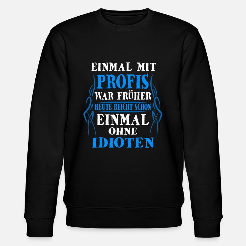 Profis Handwerker Sprüche - Stanley/Stella Unisex Bio-Sweatshirt CHANGER  - Schwarz