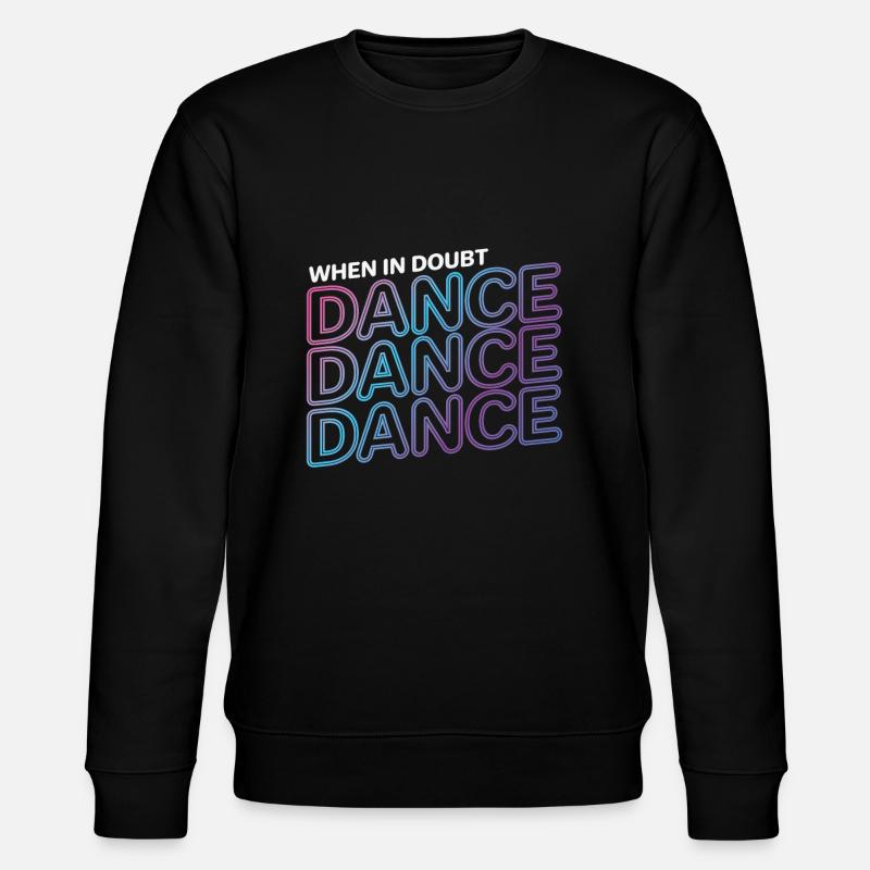 Dance Dance Dance - Stanley/Stella CHANGER Unisex Organic Sweatshirt - black