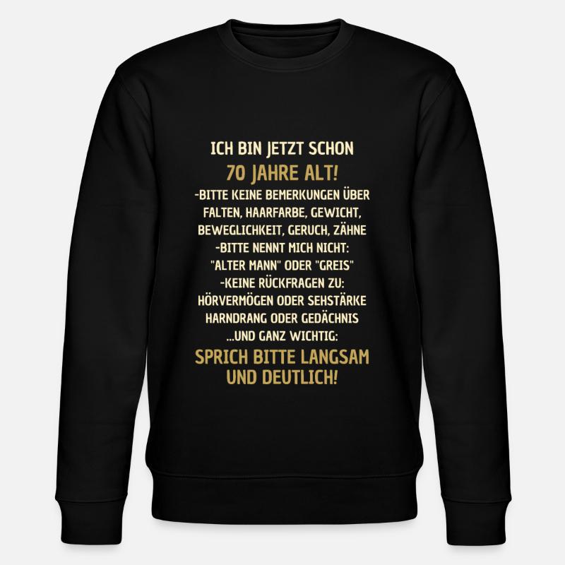 70. Geburtstag lustiger Spruch - Stanley/Stella Unisex Bio-Sweatshirt CHANGER - Schwarz