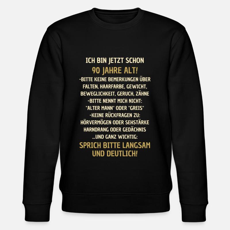 90. Geburtstag lustiger Spruch - Stanley/Stella Unisex Bio-Sweatshirt CHANGER  - Schwarz