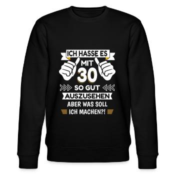 30. Geburtstag Spruch lustig - Stanley/Stella Unisex Bio-Sweatshirt CHANGER  - Schwarz - Vorne - Nik (191cm) & Marisol (170cm)