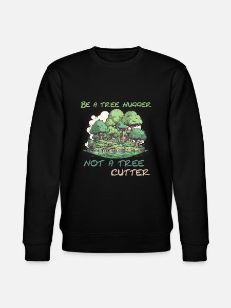 Be a tree hugger - Stanley/Stella CHANGER Unisex Organic Sweatshirt - black