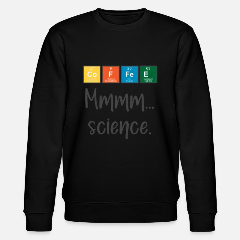 COFFEE - Mmmm... science - Stanley/Stella CHANGER Unisex Organic Sweatshirt - black