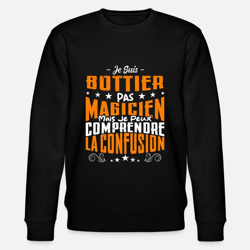 Je Suis Bottier Pas Magicien - Sweat bio CHANGER Stanley/Stella Unisexe - noir