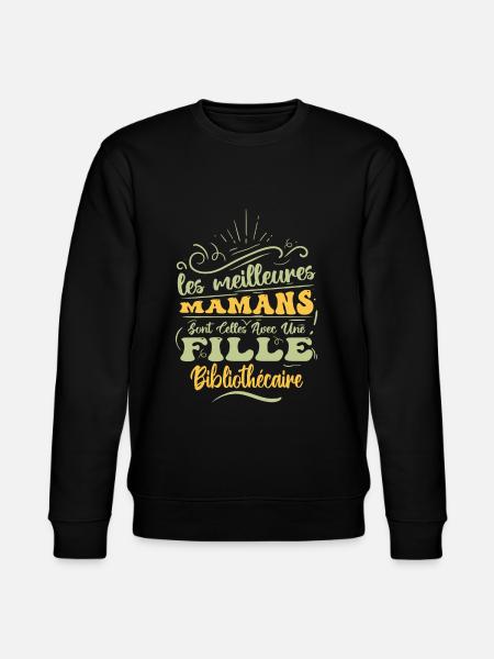 Meilleure Maman Avec Fille Bibliothécaire - Sweat bio CHANGER Stanley/Stella Unisexe - noir