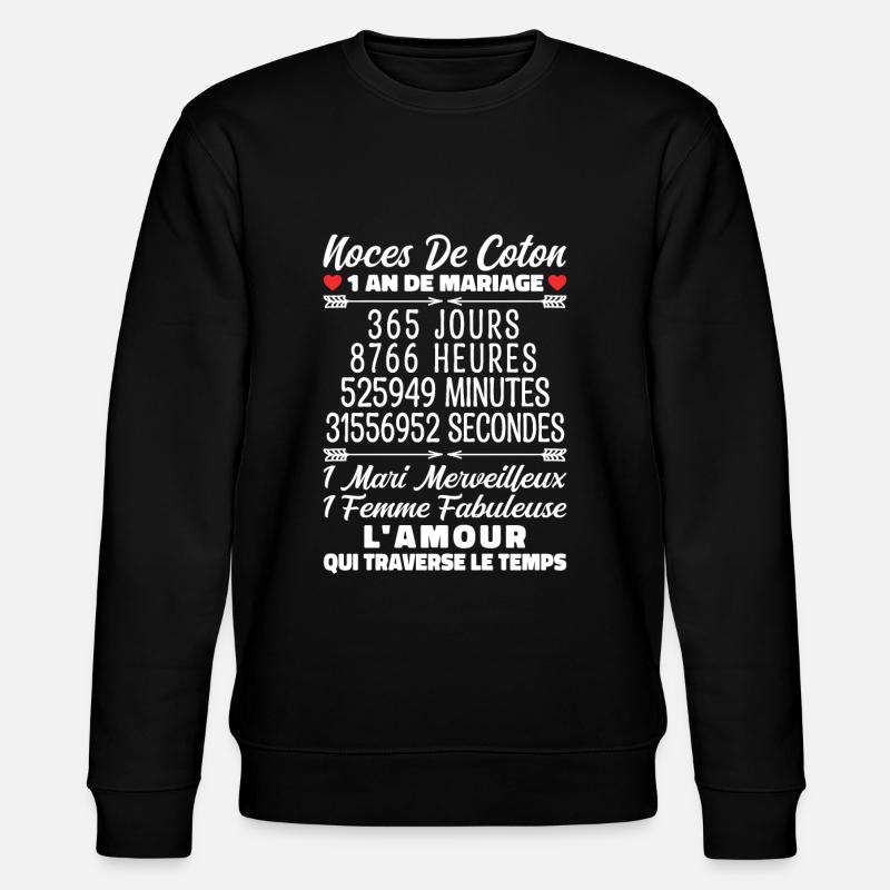 Noces De Coton 1 An De Mariage - Sweat bio CHANGER Stanley/Stella Unisexe - noir
