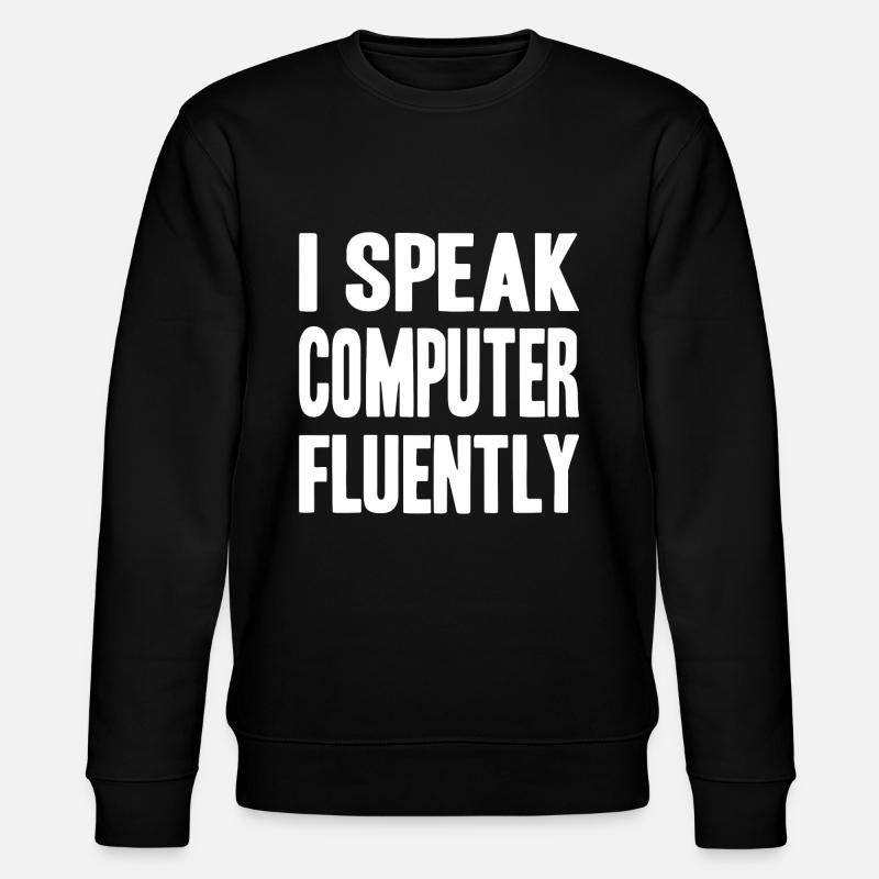 I speak computer fluently - Stanley/Stella Unisex Bio-Sweatshirt CHANGER  - Schwarz