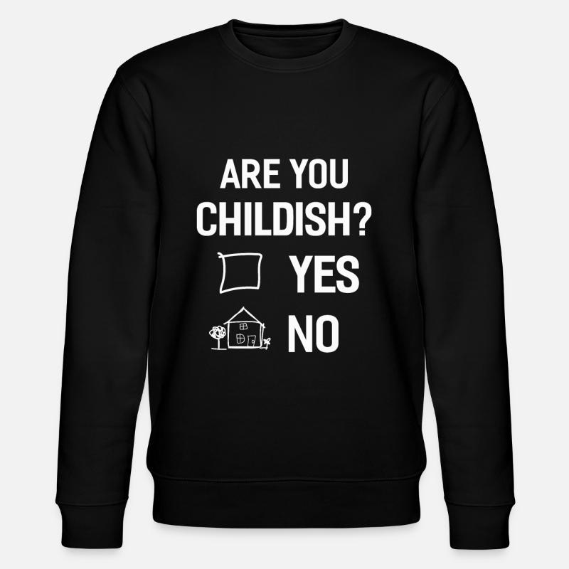 Bist Du Kindisch - Stanley/Stella Unisex Bio-Sweatshirt CHANGER - Schwarz