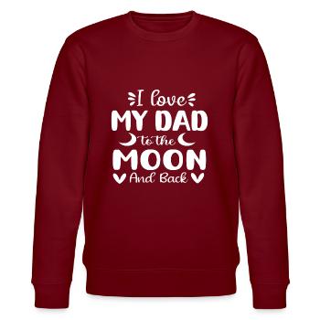 I Love (Heart) DAD To The Moon And Back - Stanley/Stella CHANGER Unisex Organic Sweatshirt - burgundy - Front - Nik (191cm) & Marisol (170cm)