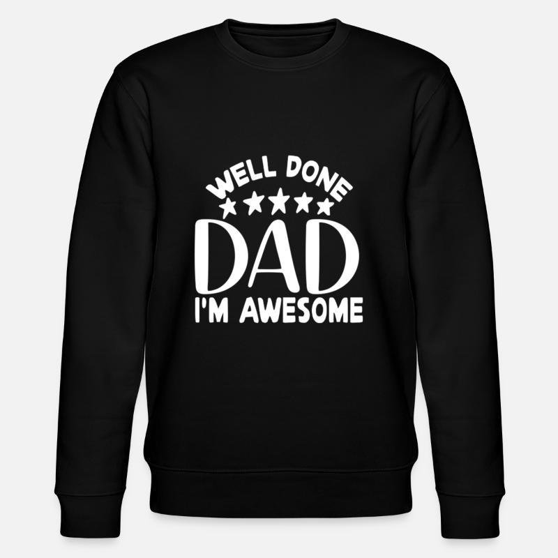 Bravo papa im génial - Sweat bio CHANGER Stanley/Stella Unisexe - noir