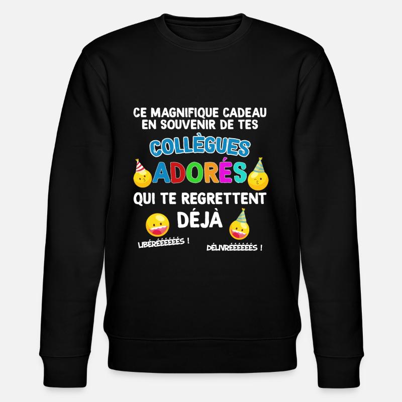 Collègues. Idée cadeau drôle - Sweat bio CHANGER Stanley/Stella Unisexe - noir
