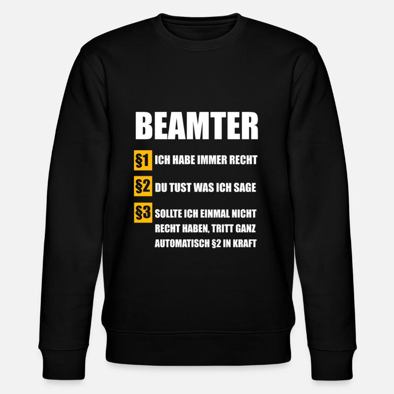 Beamter Beamte Beamtin Geschenk - Stanley/Stella Unisex Bio-Sweatshirt CHANGER  - Schwarz