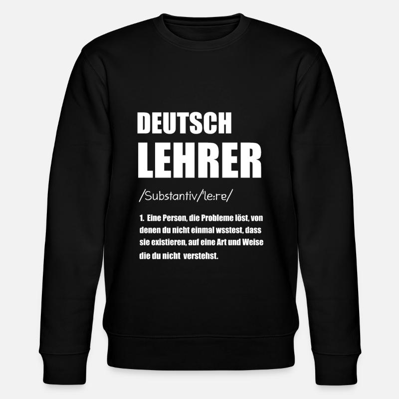 Deutschlehrer Deutsch Lehrer Geschenk - Stanley/Stella Unisex Bio-Sweatshirt CHANGER  - Schwarz