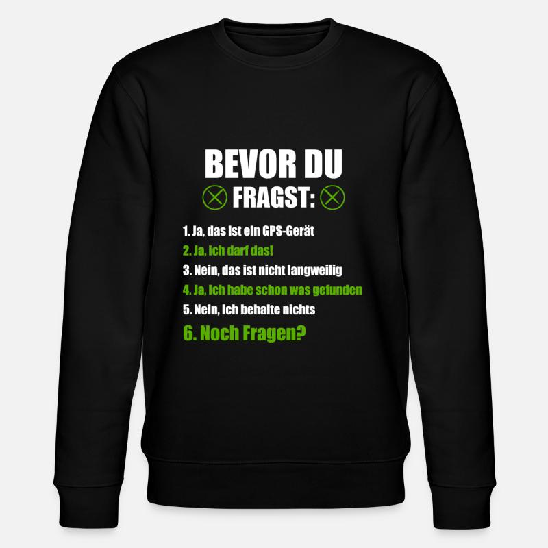 Geocaching Geocacher GPS Geschenk - Stanley/Stella Unisex Bio-Sweatshirt CHANGER  - Schwarz