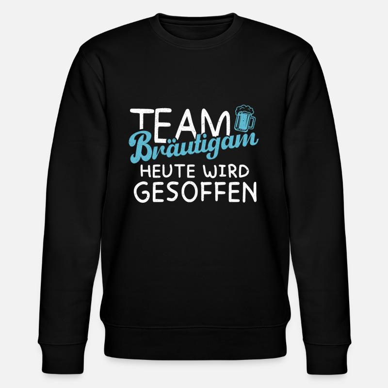 Team Bräutigam - Heute wird gesoffen - JGA - Stanley/Stella Unisex Bio-Sweatshirt CHANGER  - Schwarz