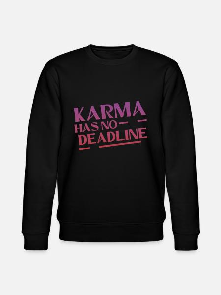 Karma Has No Deadline 4 - Stanley/Stella CHANGER Unisex Organic Sweatshirt - black