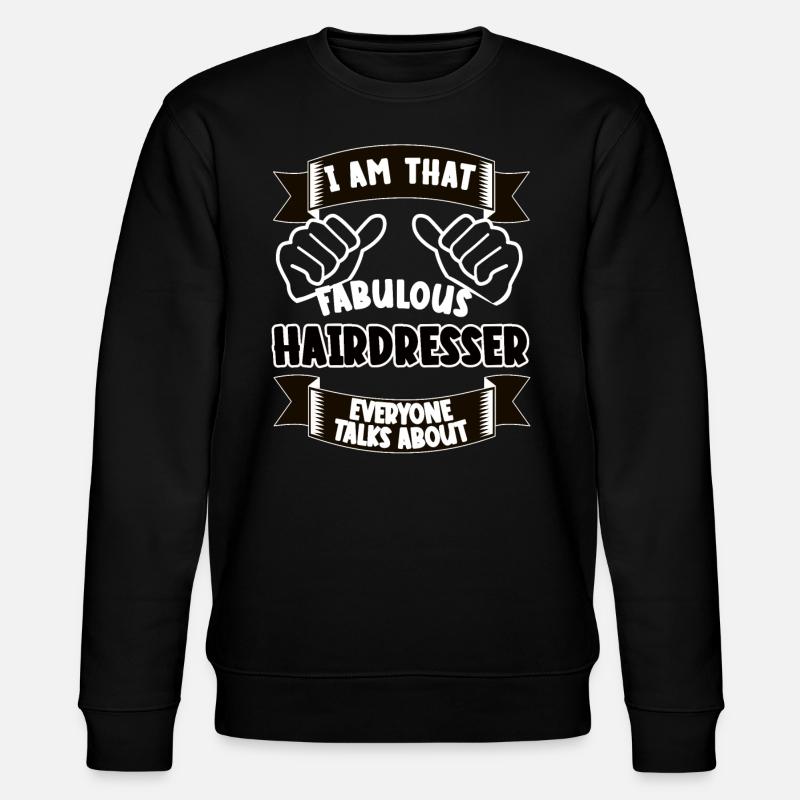 Friseur Lustiger Spruch Geschenk - Stanley/Stella Unisex Bio-Sweatshirt CHANGER  - Schwarz