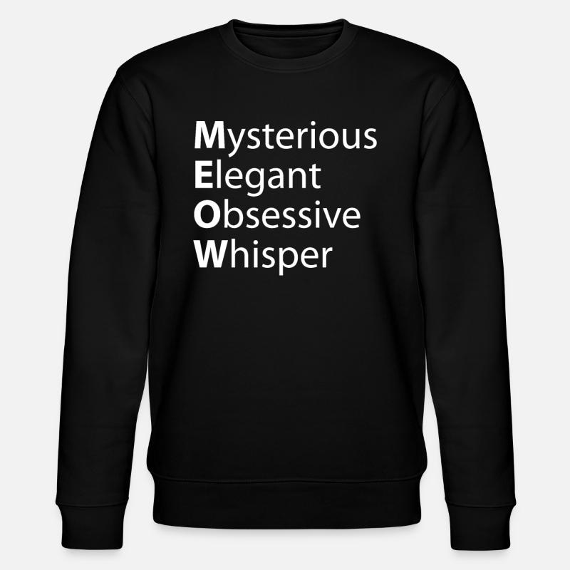 Meow Mysterious Elegant Obsessive Whisper - Stanley/Stella CHANGER Unisex Organic Sweatshirt - black