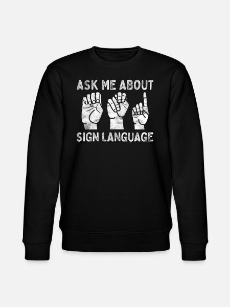 Deaf Pride ASL Gebärdensprache - Stanley/Stella Unisex Bio-Sweatshirt CHANGER  - Schwarz