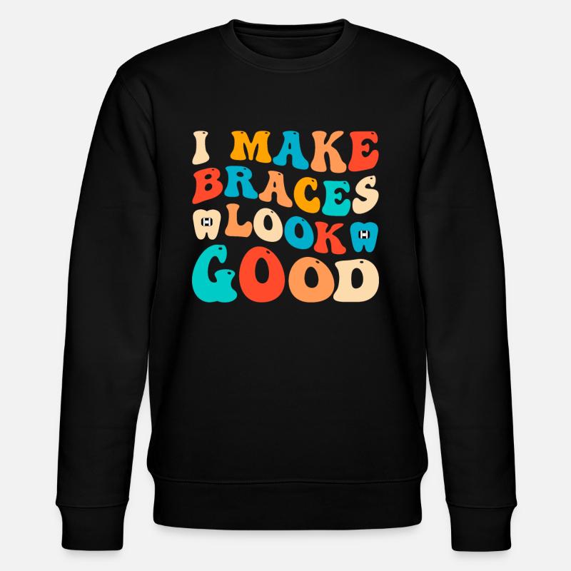 Funny braces saying - Stanley/Stella CHANGER Unisex Organic Sweatshirt - black