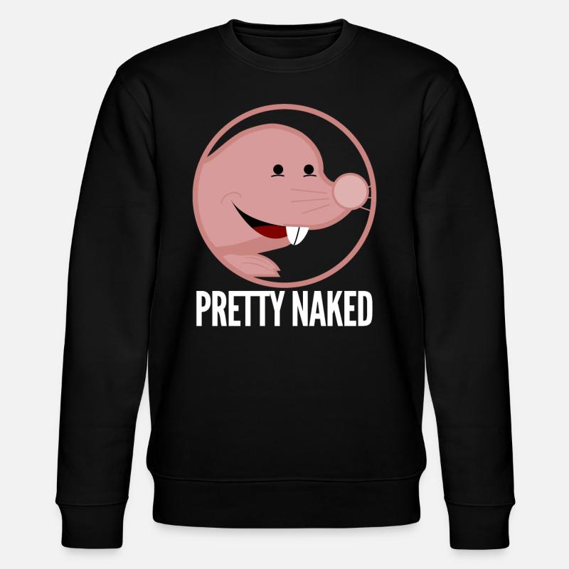 Pretty Naked Mole Rat - Stanley/Stella CHANGER Unisex Organic Sweatshirt - black